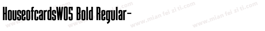 HouseofcardsW05 Bold Regular字体转换
